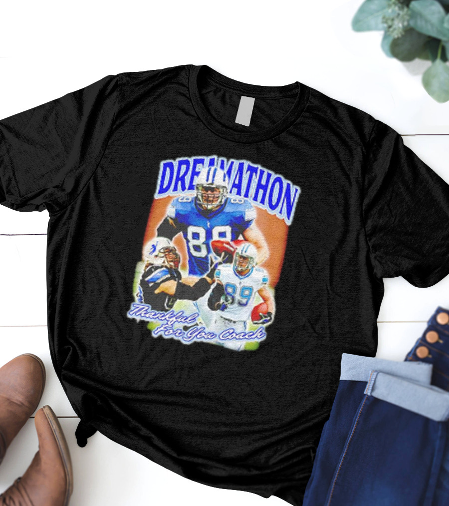 Dreamathon Thankful For You Coach Detroit Lions Football Players T-Shirt