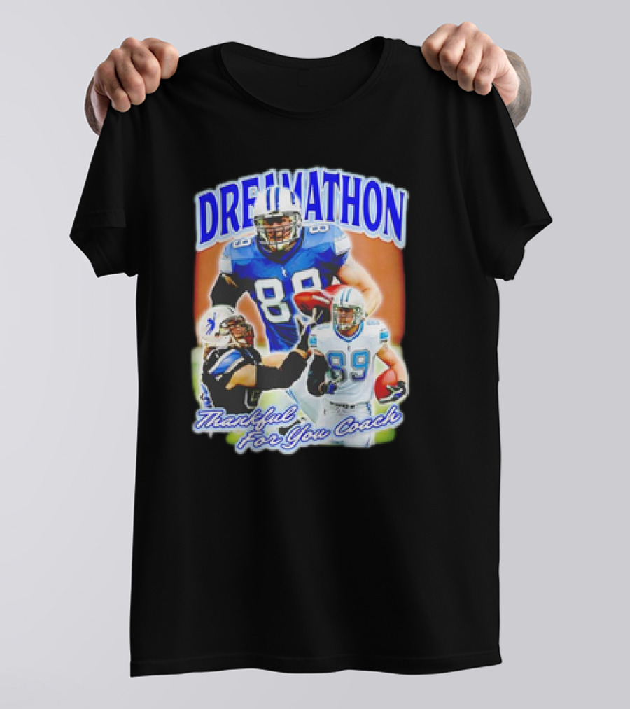 Dreamathon Thankful For You Coach Detroit Lions Football Players T-Shirt