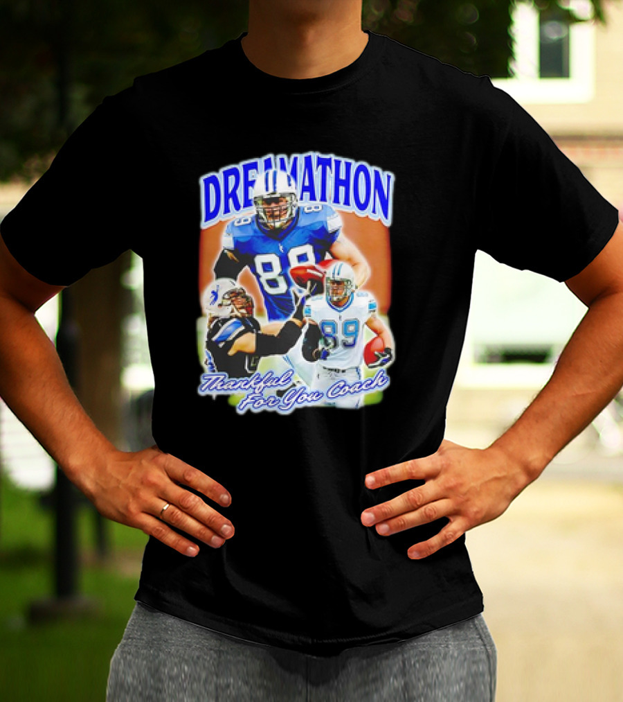 Dreamathon Thankful For You Coach Detroit Lions Football Players T-Shirt