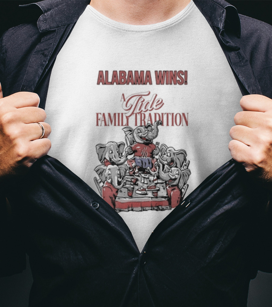 Alabama Wins A Tide Family Tradition With Elephants Celebrating T-Shirt