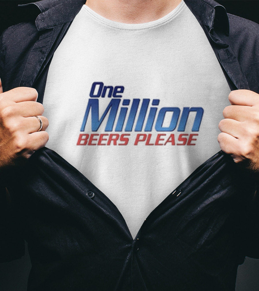 One Million Beers Please T-Shirt