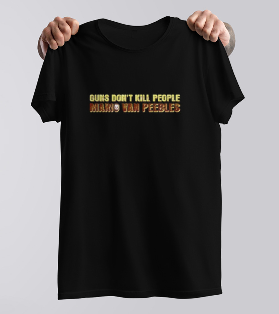 Guns Don’t Kill People Mario Van Peebles Arcade T-Shirt
