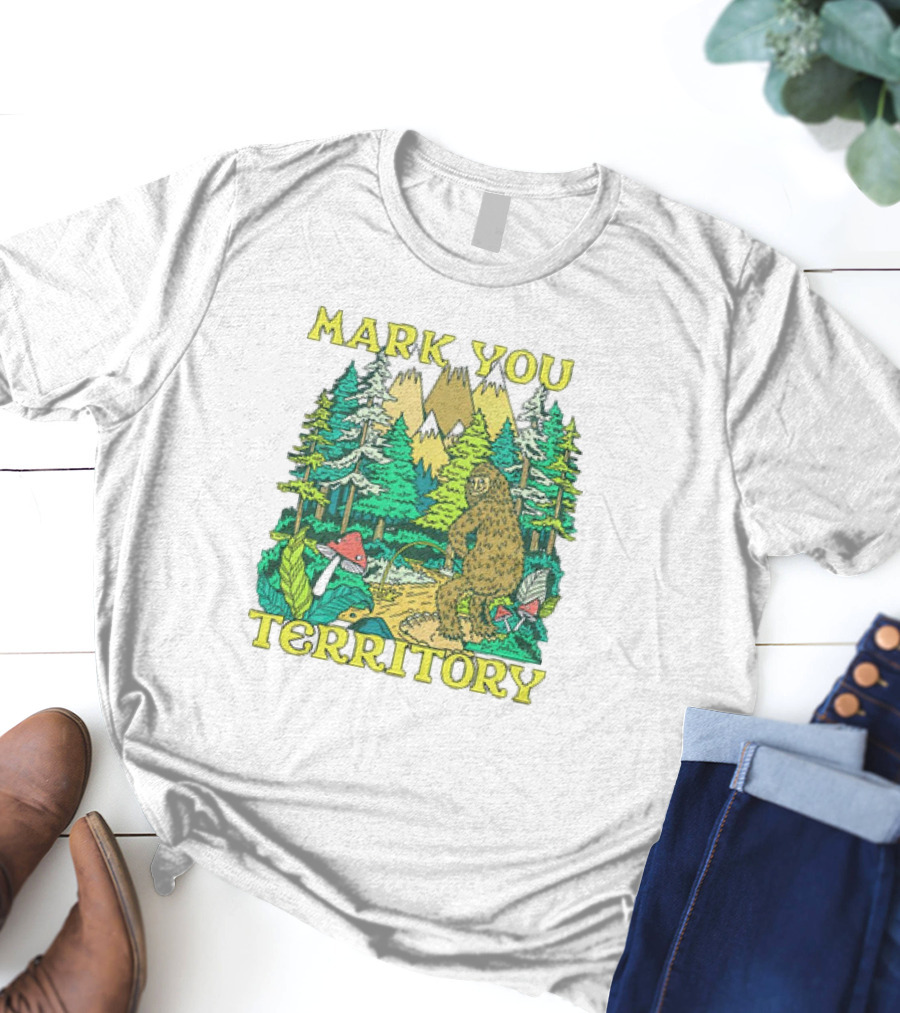 Mark Your Territory Bigfoot Forest Adventure T-Shirt