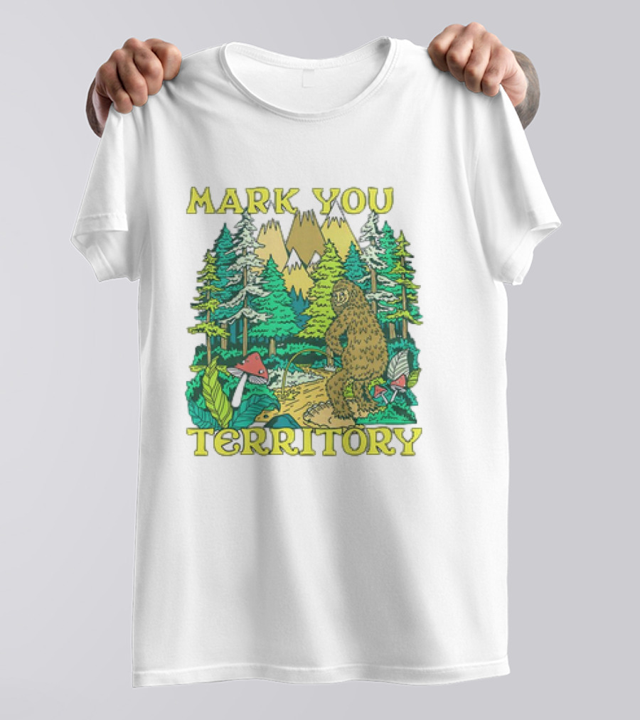 Mark Your Territory Bigfoot Forest Adventure T-Shirt
