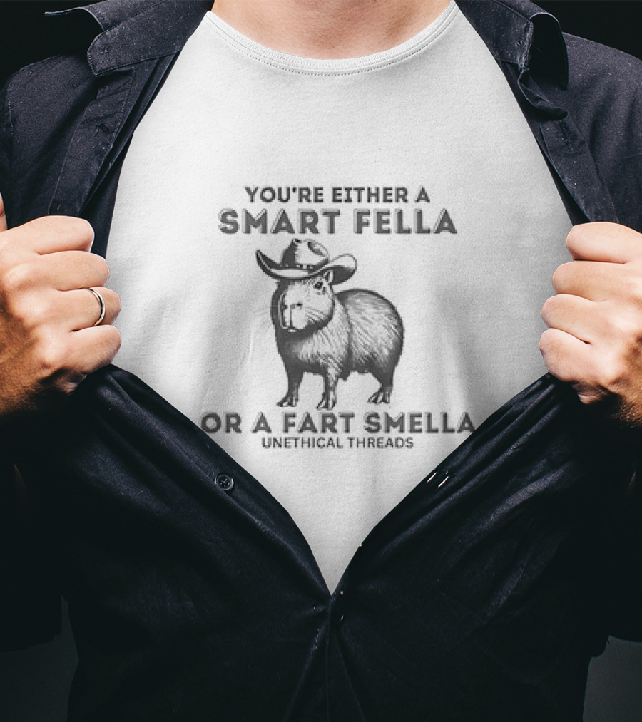 You're Either A Smart Fella Or A Fart Smella Capybara Cowboy Unethical Threads T-Shirt
