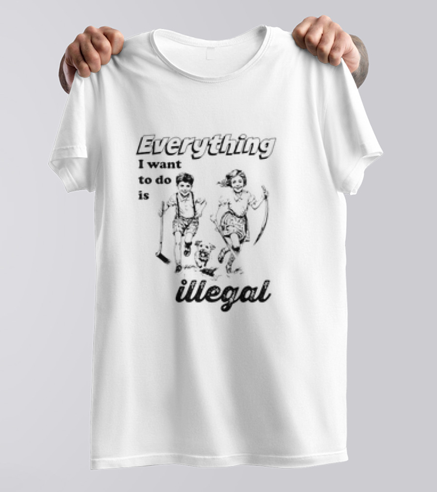 Everything I Want To Do Is Illegal Kids Running With Dog T-Shirt