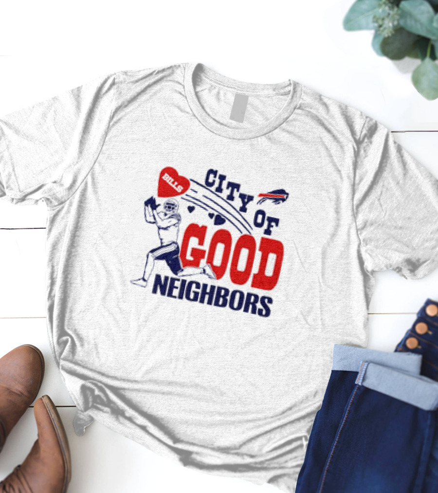 Buffalo Bills City Of Good Neighbors Football Player Heart T-Shirt