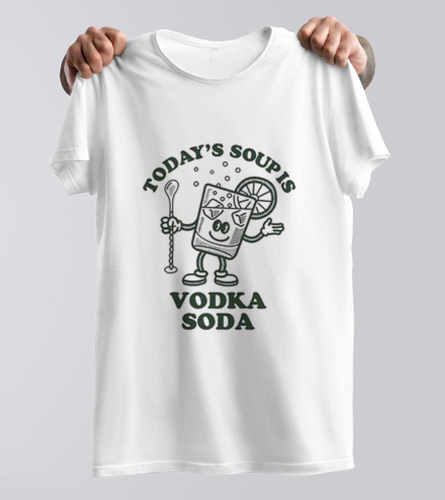 Today's Soup Is Vodka Soda Cartoon Glass Holding Stirrer With Lime Slice T-Shirt