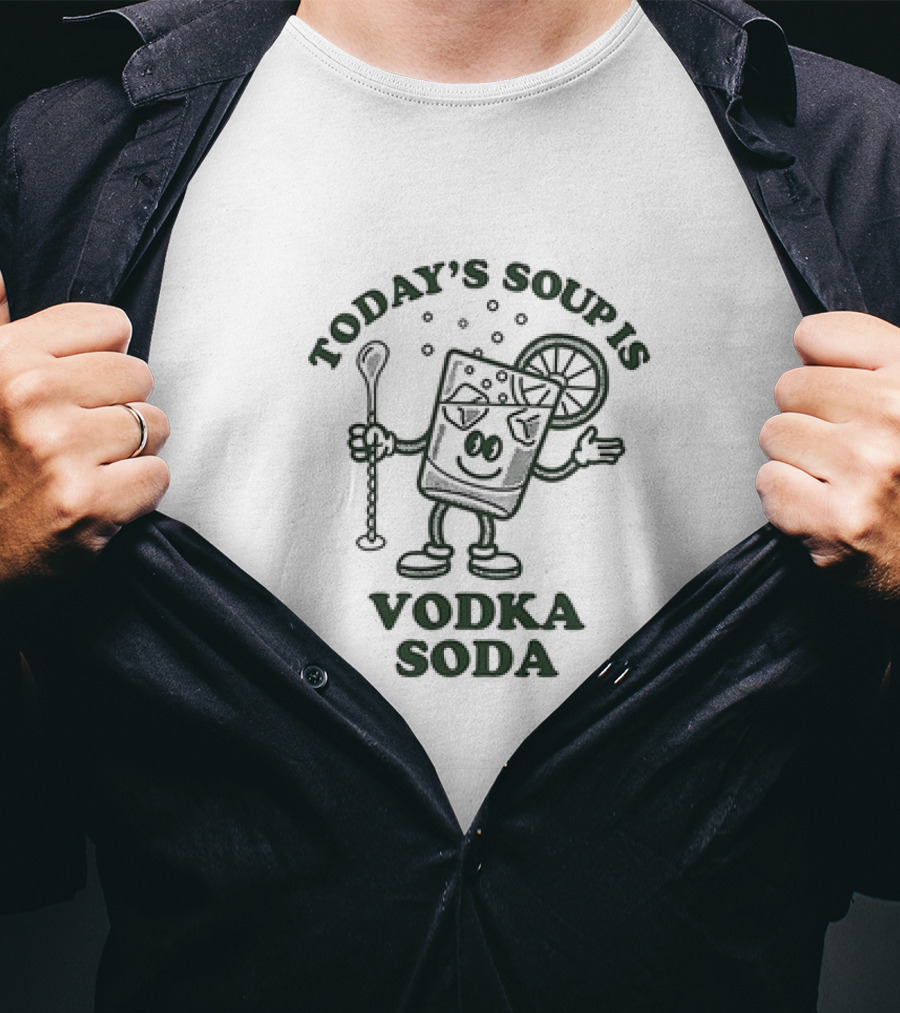 Today's Soup Is Vodka Soda Cartoon Glass Holding Stirrer With Lime Slice T-Shirt