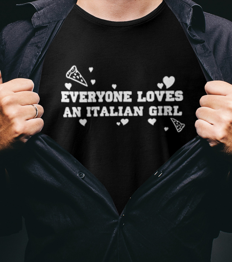 Everyone Loves An Italian Girl Pizza Hearts T-Shirt