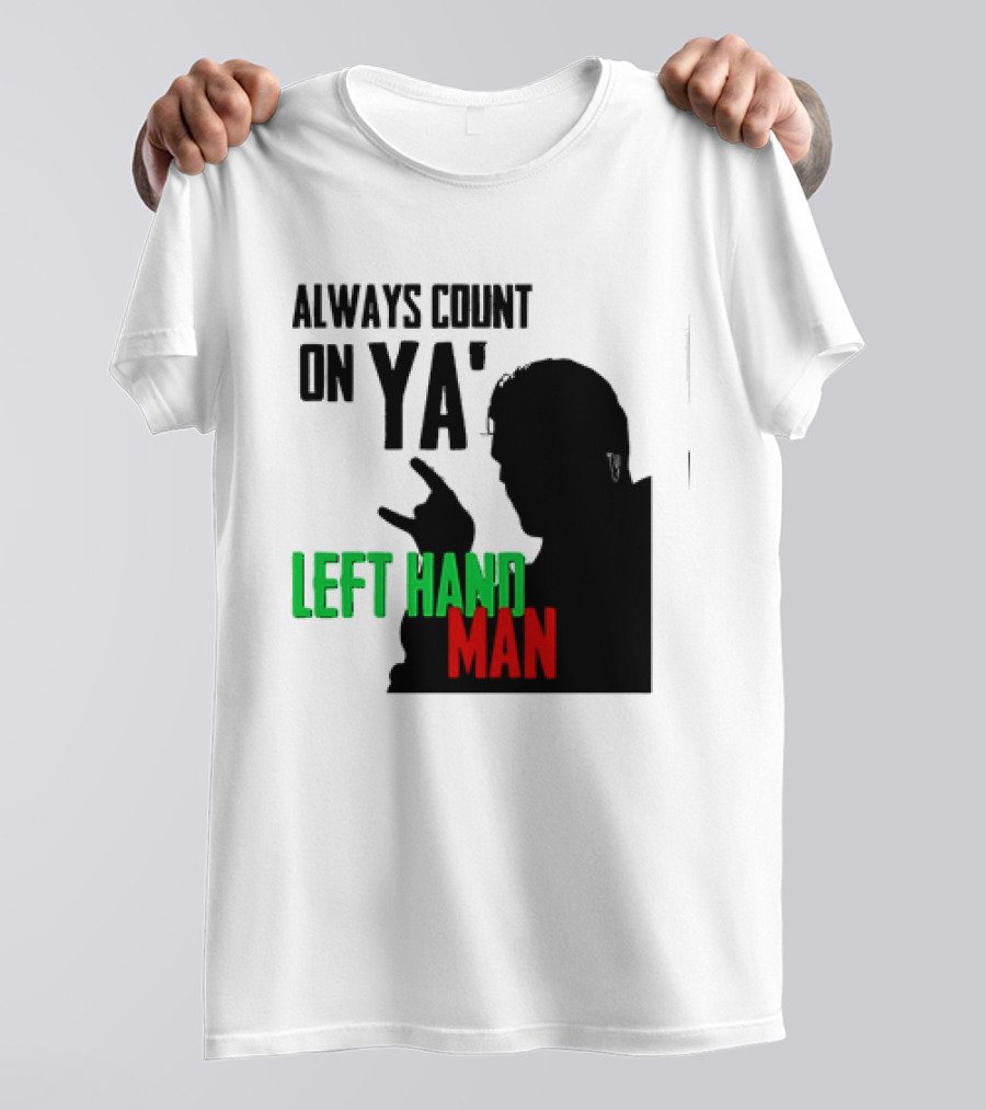 Always Count On Ya' Left Hand Man Silhouette Rock Gesture T-Shirt