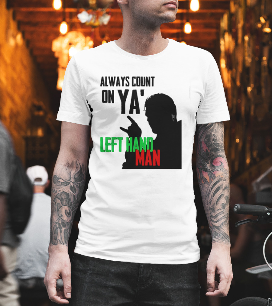 Always Count On Ya' Left Hand Man Silhouette Rock Gesture T-Shirt