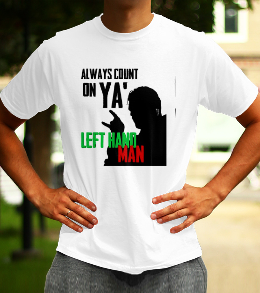 Always Count On Ya' Left Hand Man Silhouette Rock Gesture T-Shirt