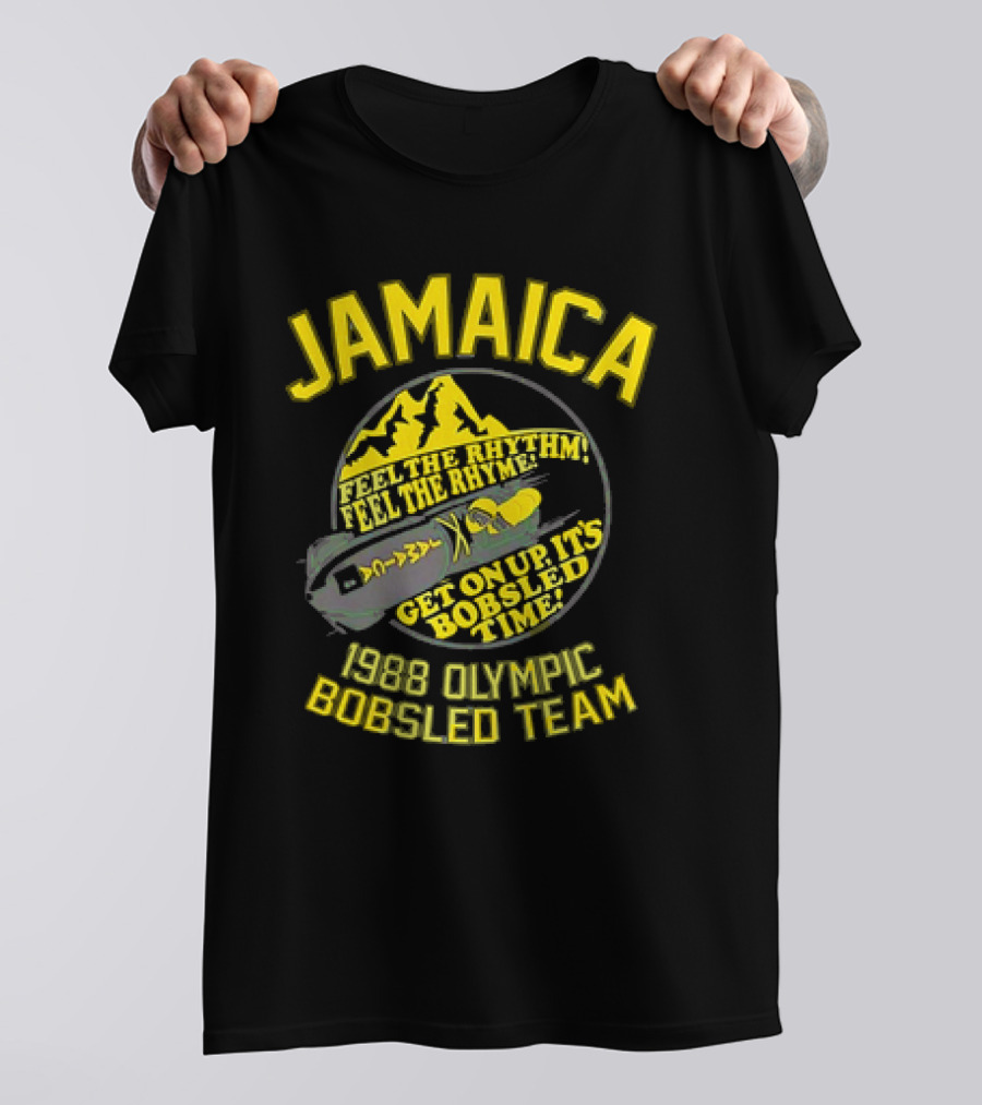 Jamaica 1988 Olympic Bobsled Team Feel The Rhythm Feel The Rhyme Get On Up It's Bobsled Time T-Shirt