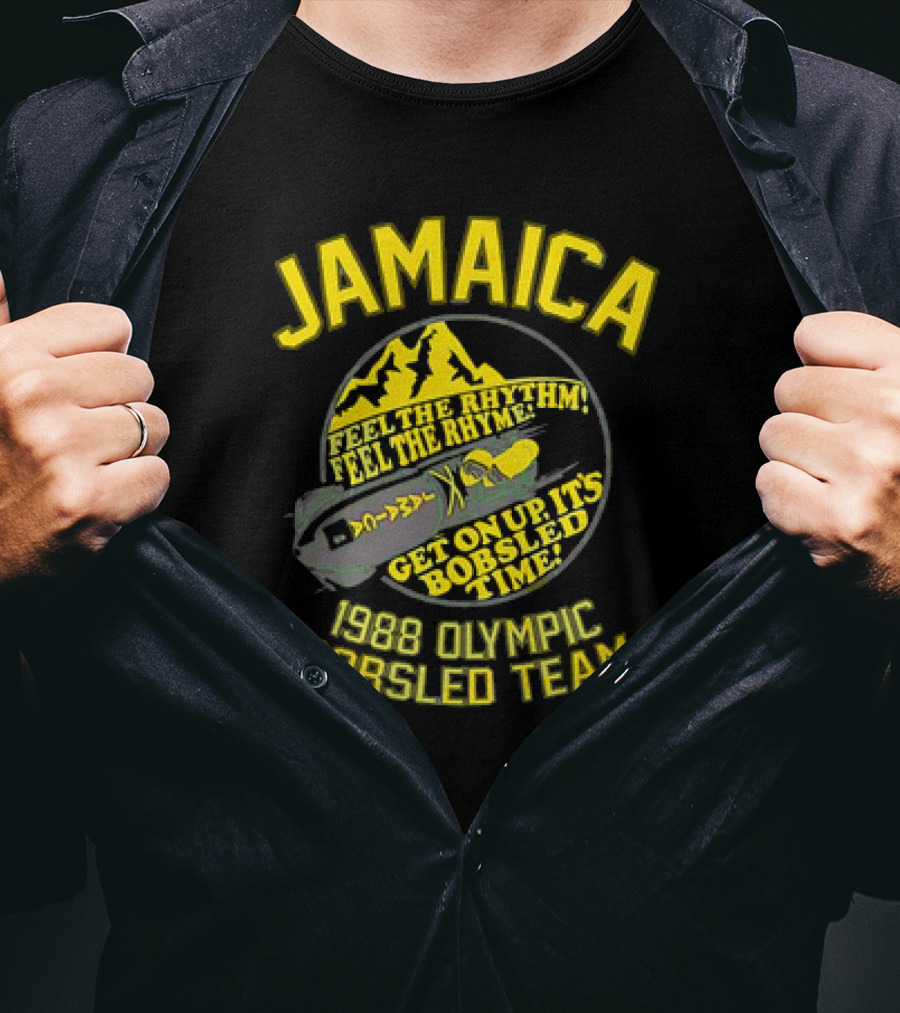 Jamaica 1988 Olympic Bobsled Team Feel The Rhythm Feel The Rhyme Get On Up It's Bobsled Time T-Shirt