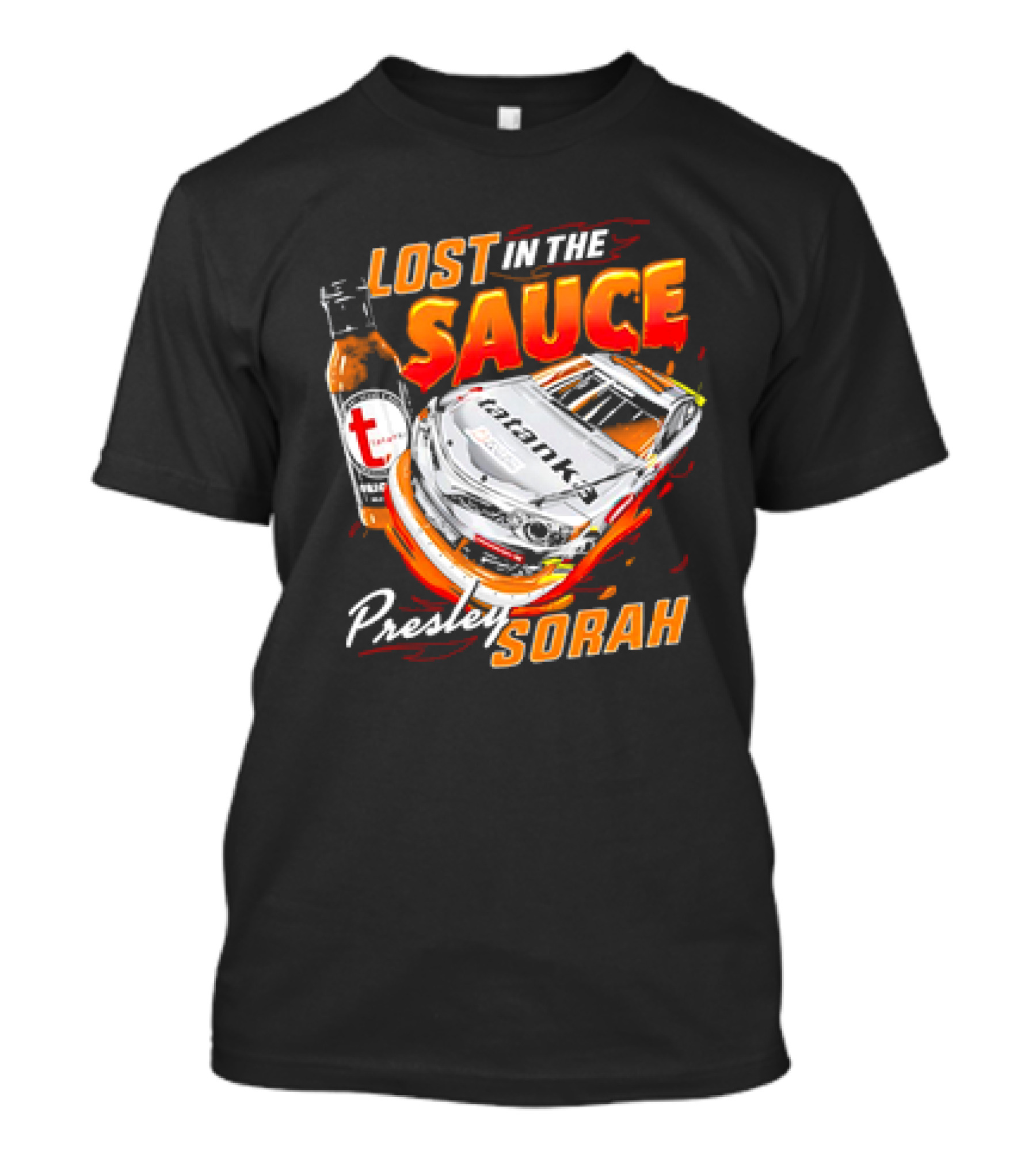 Lost In The Sauce Presley Sorah Hot Sauce Race Car T-Shirt