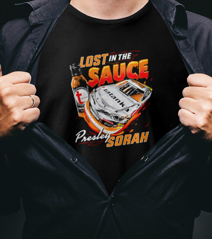Lost In The Sauce Presley Sorah Hot Sauce Race Car T-Shirt