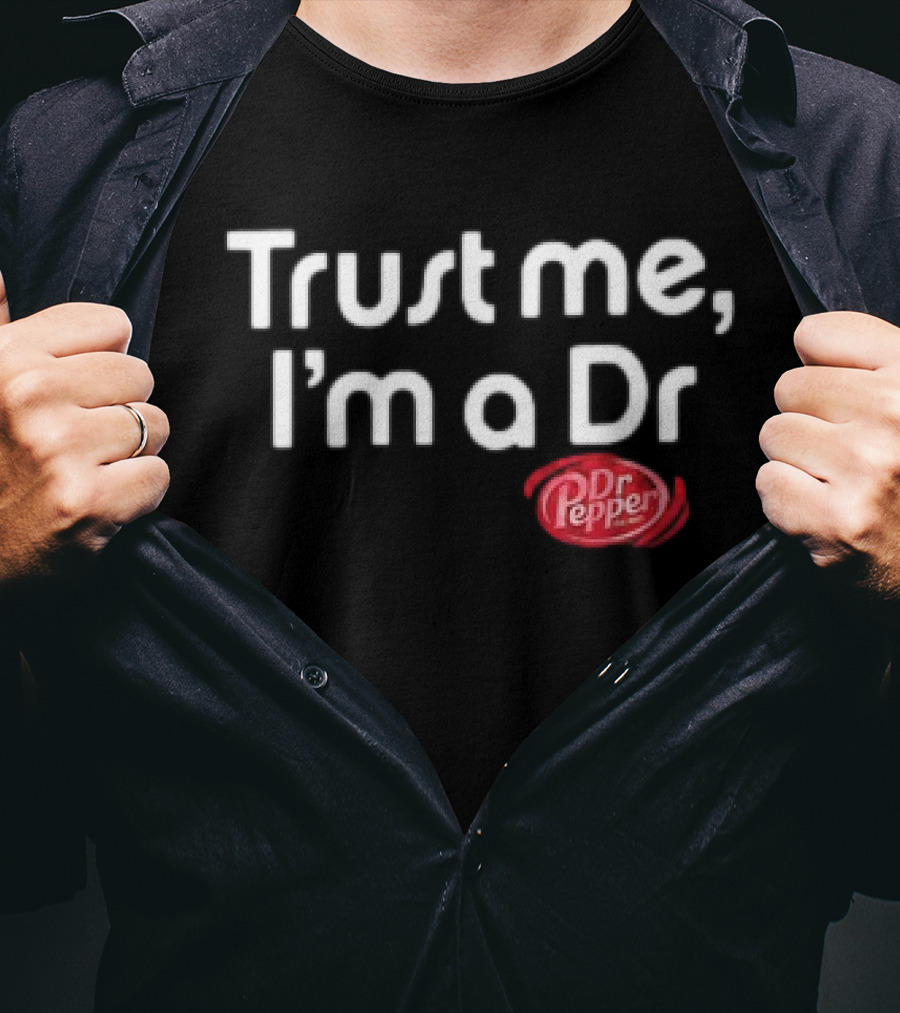 Dr Pepper Trust Me I'm A Dr T-Shirt