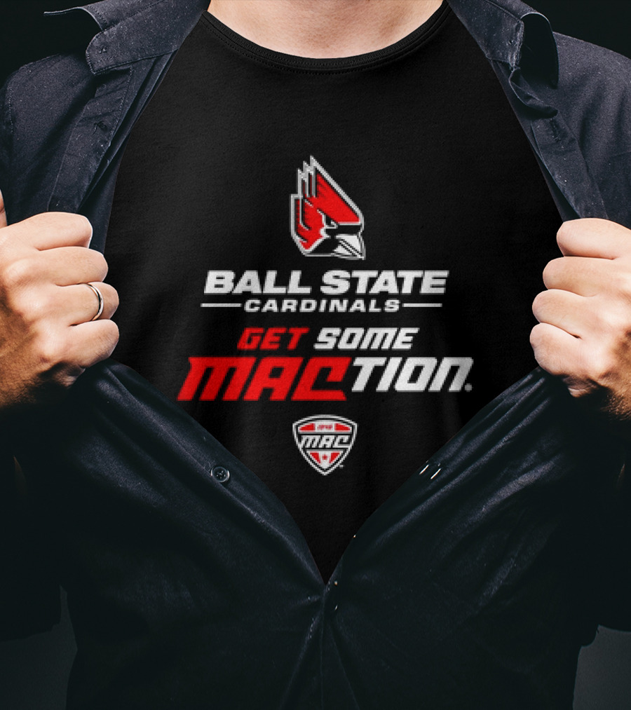 Ball State Cardinals Get Some MACtion Ball State Cardinals Logo Get Some MAC T-Shirt