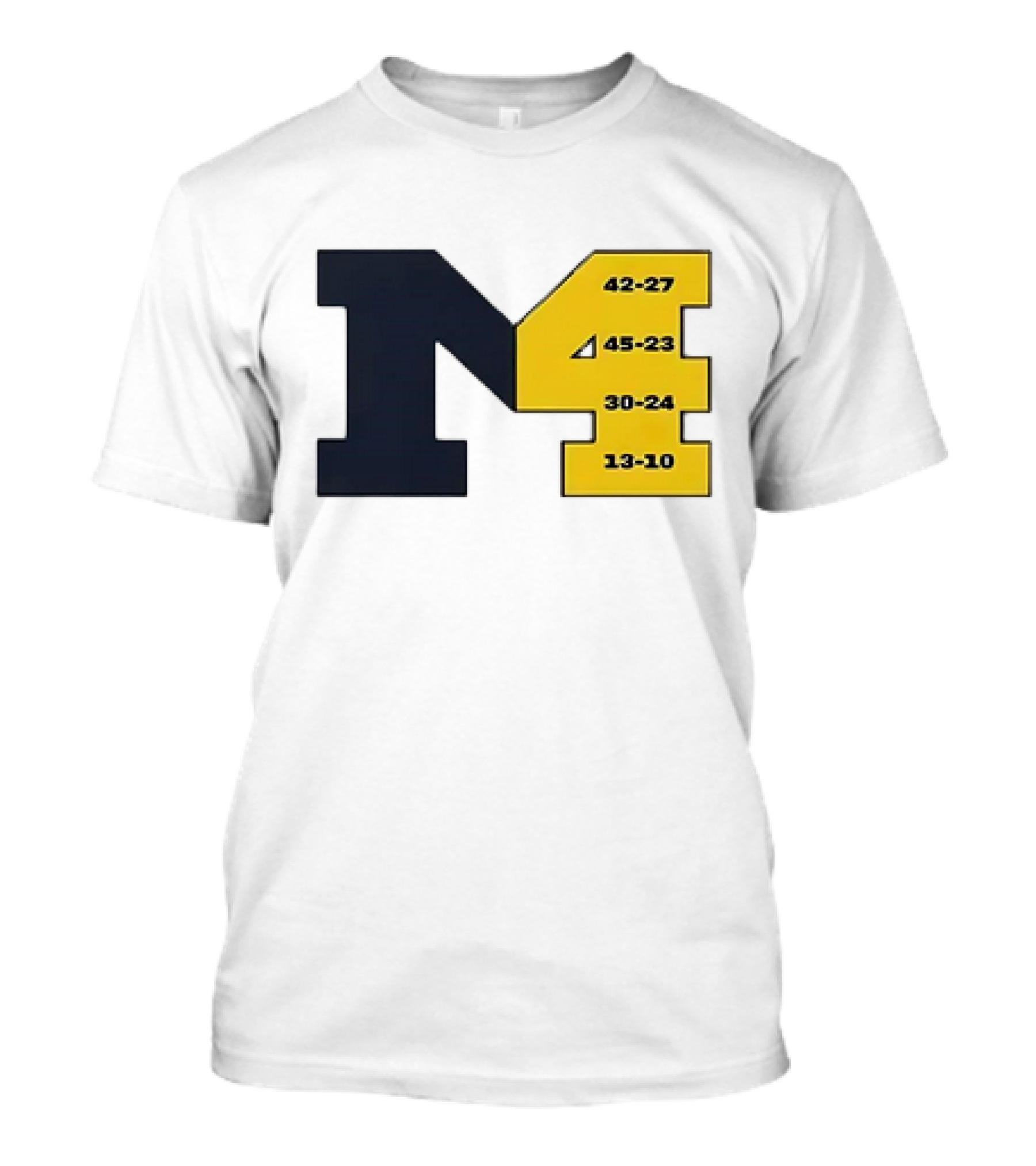 Michigan Wolverines M4 42-27 45-23 30-24 13-10 Fourth Consecutive Victory T-Shirt