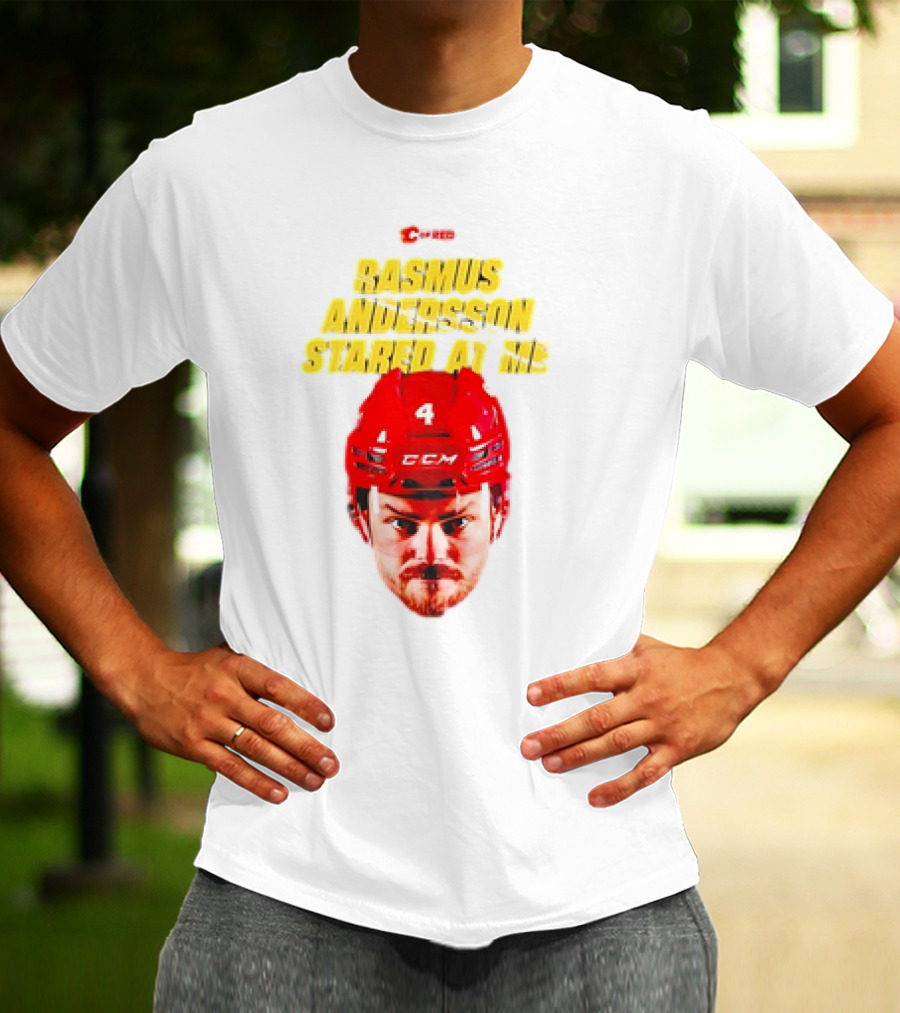 C Of Red Rasmus Andersson Stared At Me CCM Red Helmet Number 4 T-Shirt