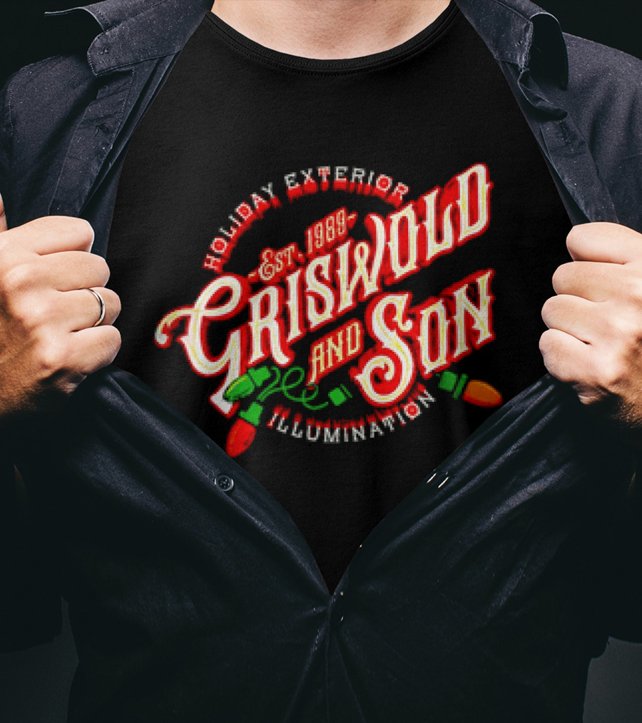 Holiday Exterior Illumination Griswold And Son Est 1989 T-Shirt