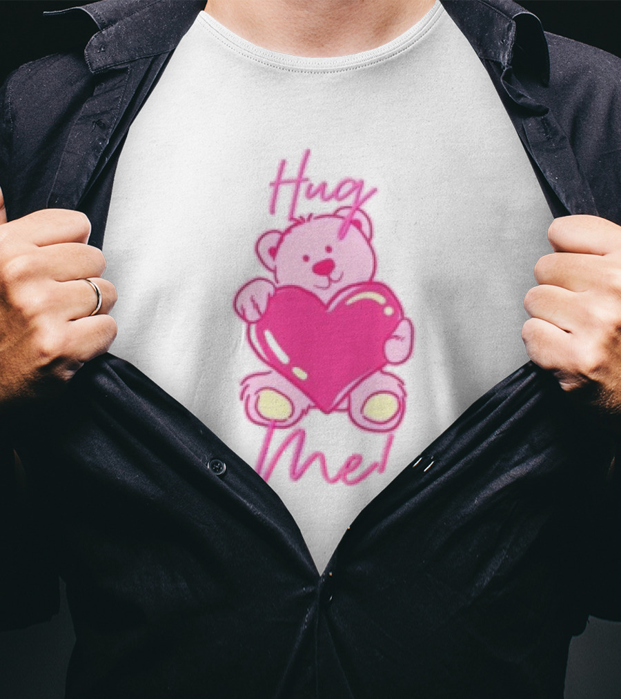 Hug Me Pink Bear Valentine's Day Love T-Shirt
