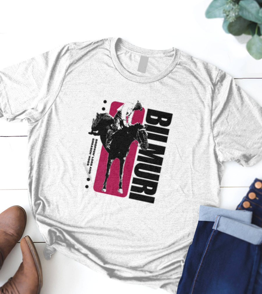 Bilmuri Horse Dropzn Logs And Greasin’ Hogs Riding T-Shirt