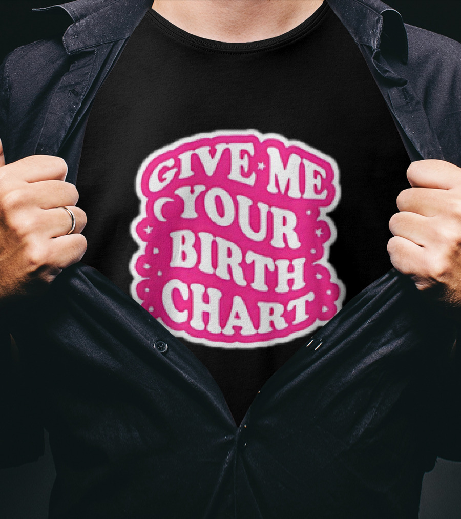 Give Me Your Birth Chart Retro Pink Text With Stars T-Shirt