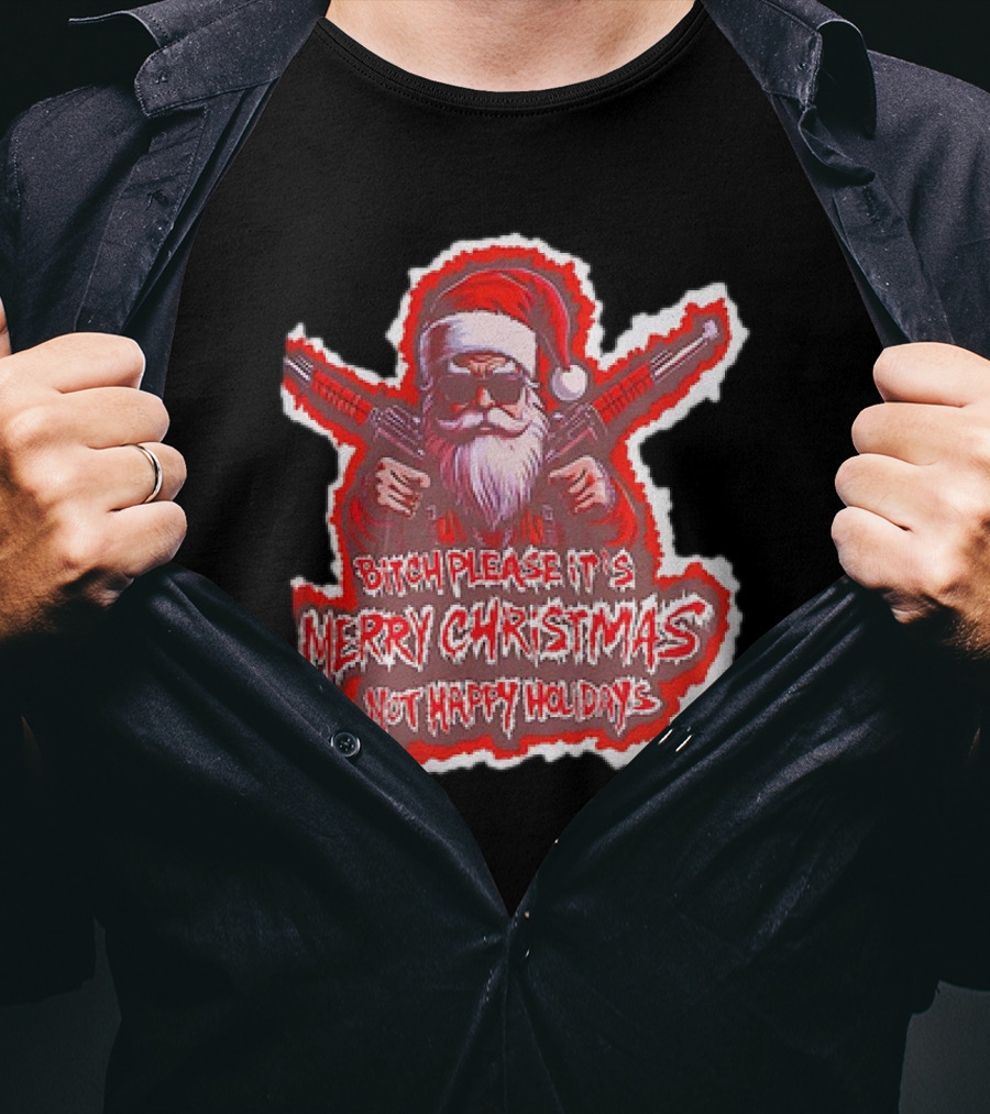 Santa Soldier Bitch Please It's Merry Christmas Not Happy Holidays T-Shirt