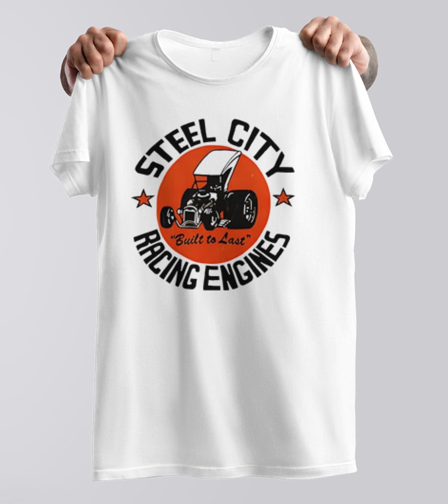 Steel City Racing Engines Built To Last Retro Hot Rod T-Shirt