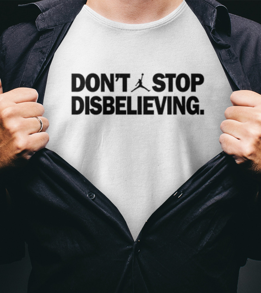 Boston Celtics Jason Tatum Don't Stop Disbelieving Basketball Inspirited Motivational T-Shirt