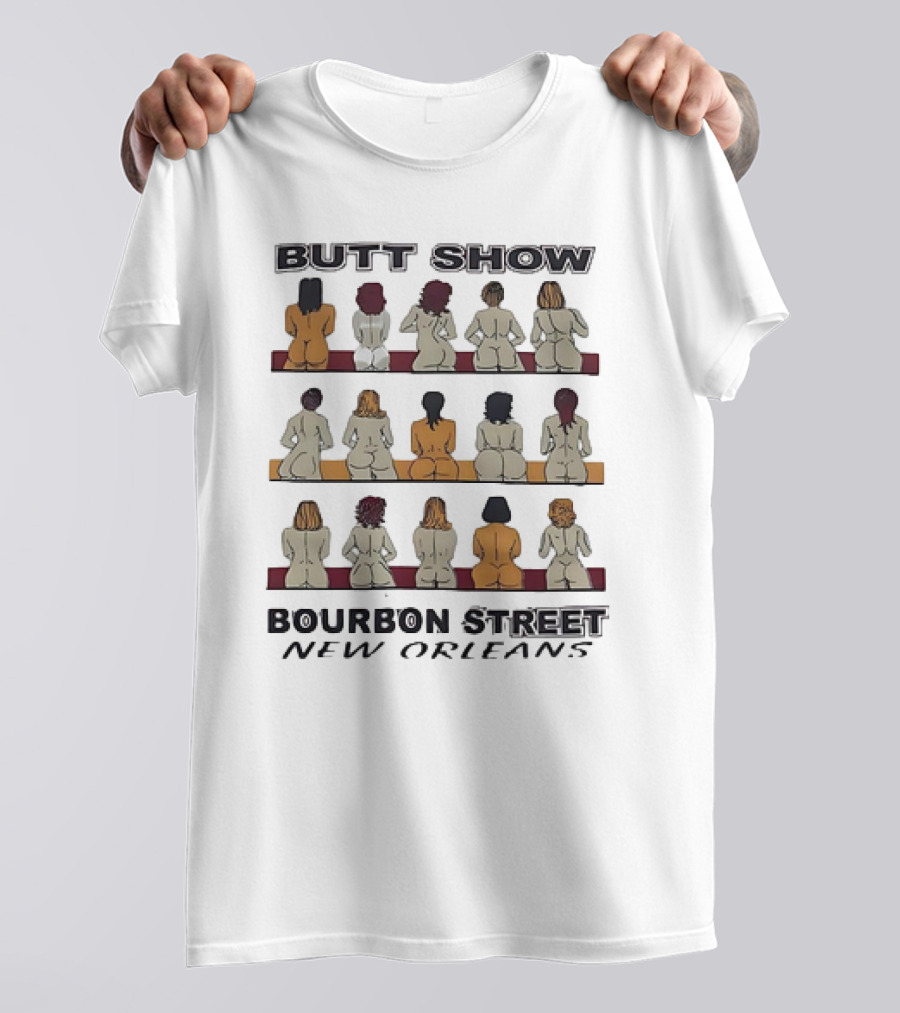 Butt Show Bourbon Street New Orleans T-Shirt