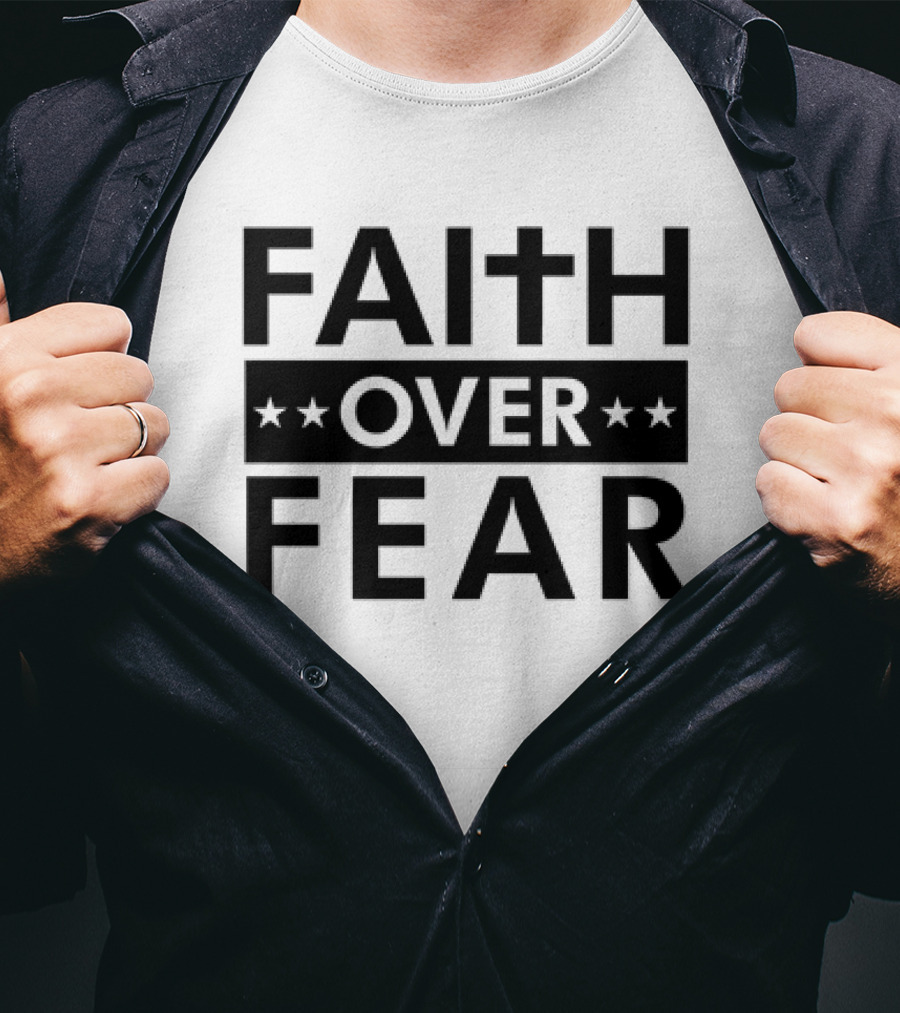 Faith Over Fear Cross Stars Bold Message T-Shirt