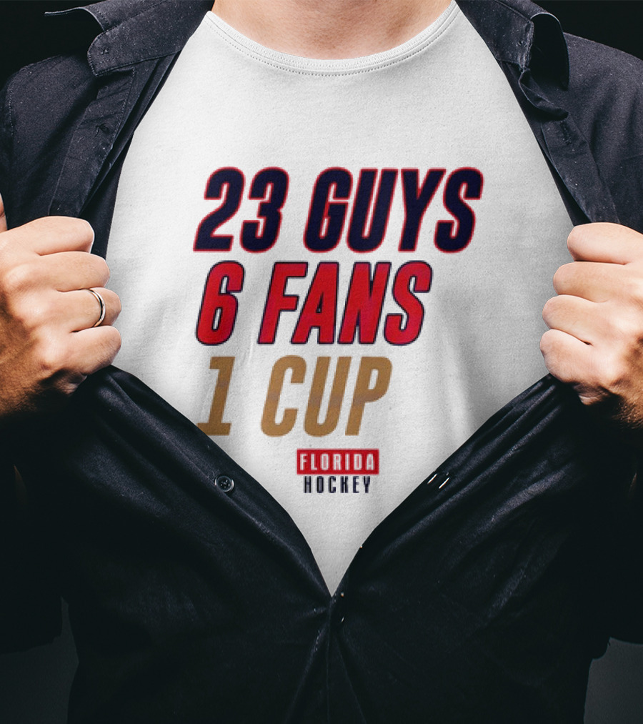 Florida Hockey 23 Guys 6 Fans 1 Cup T-Shirt