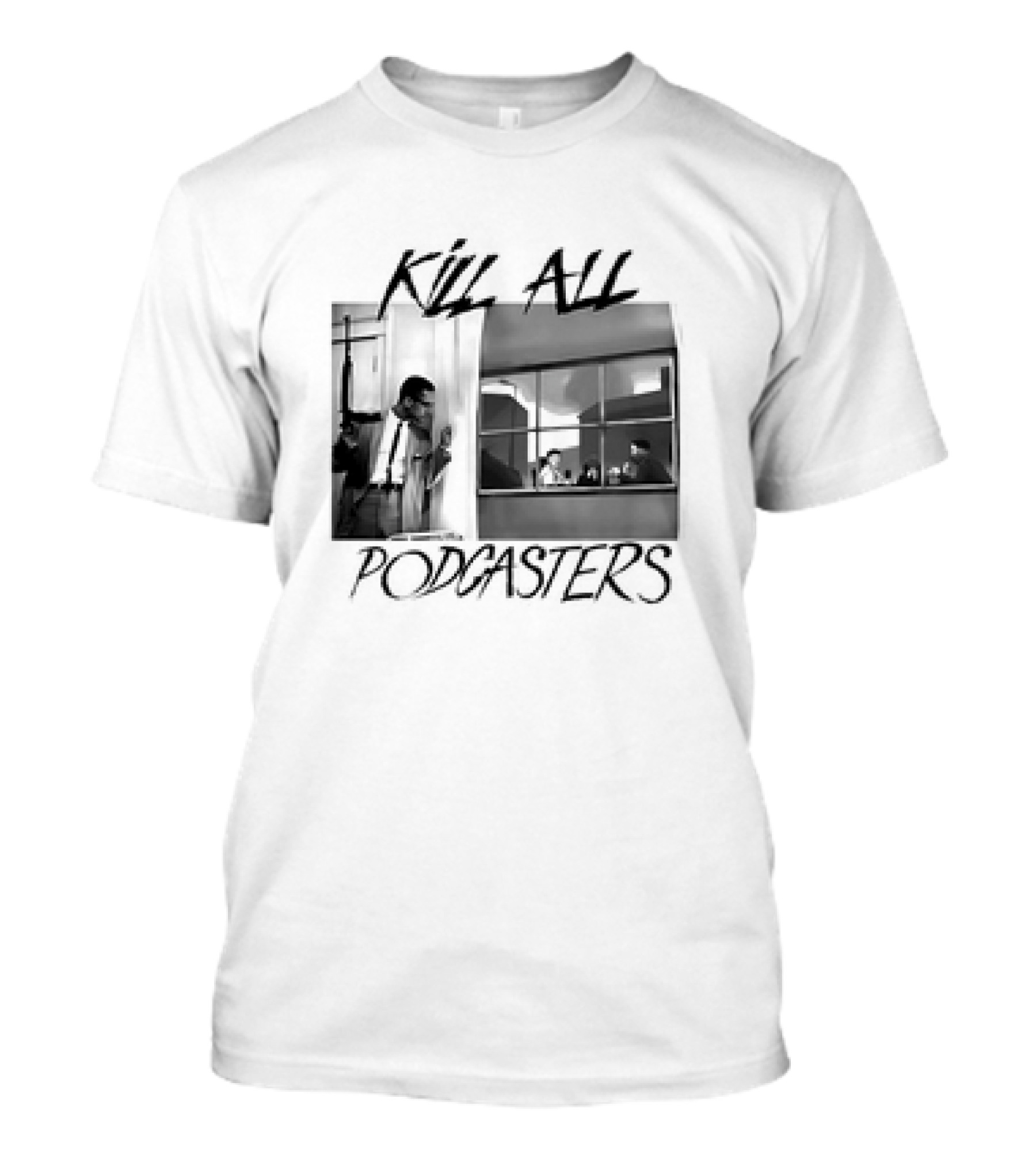 Kill All Podcasters Retro Noir Style Window Scene T-Shirt