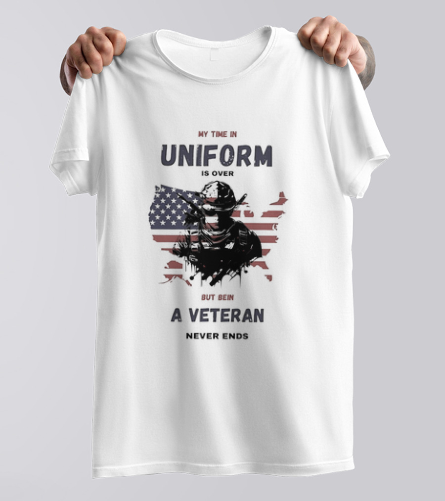 My Time In Uniform Is Over But Being A Veteran Never Ends USA Flag Soldier T-Shirt