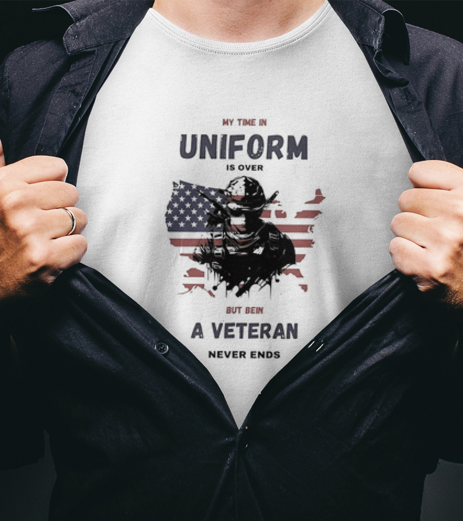 My Time In Uniform Is Over But Being A Veteran Never Ends USA Flag Soldier T-Shirt