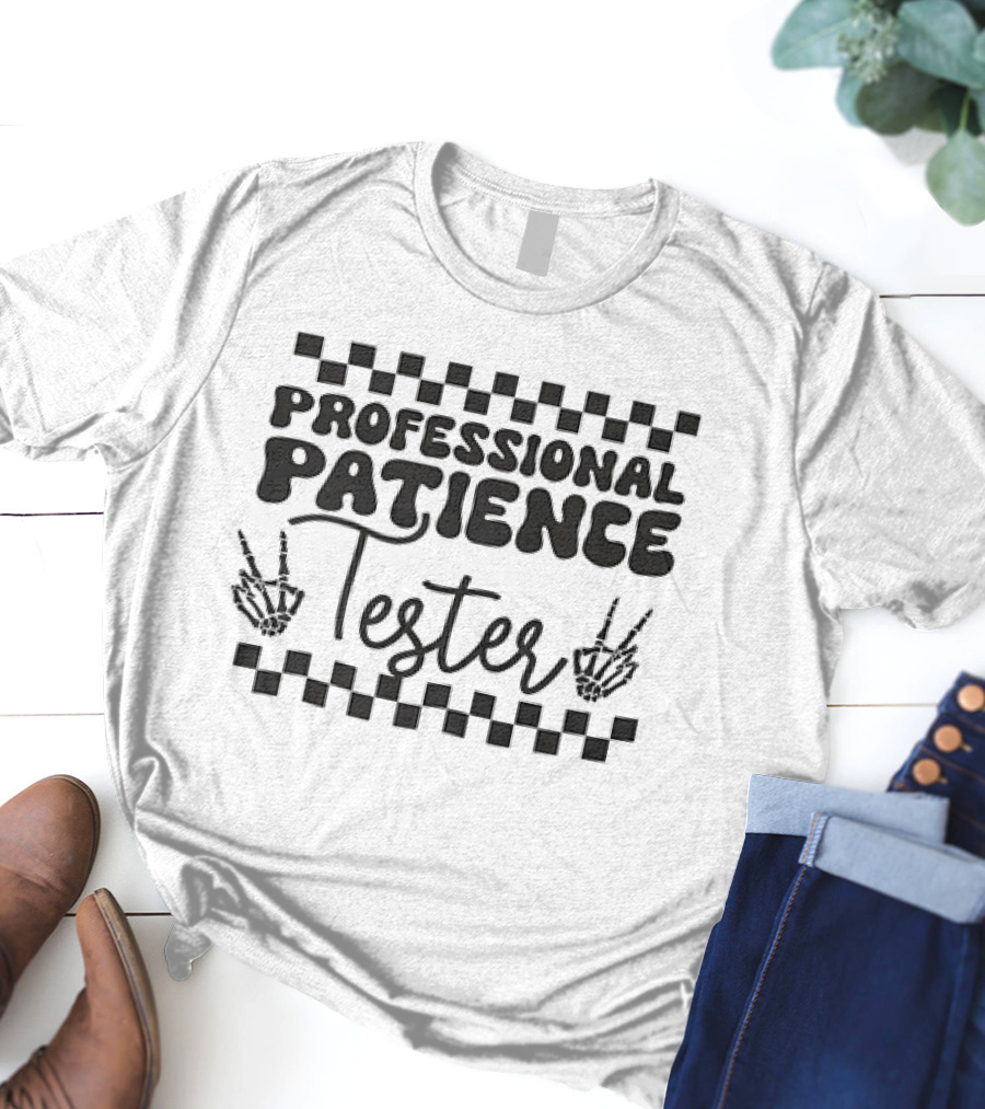 Professional Patience Tester Checkered Pattern Skeleton Hands T-Shirt