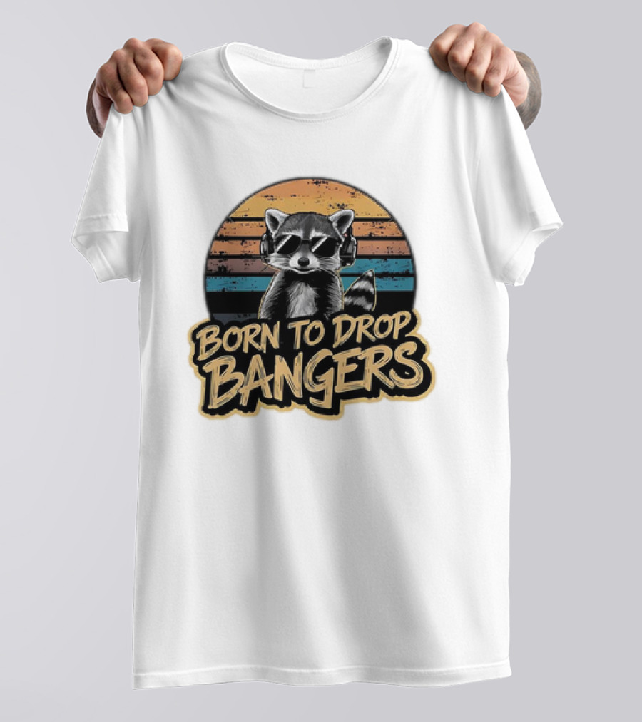 Born To Drop Bangers Raccoon Vintage T-Shirt