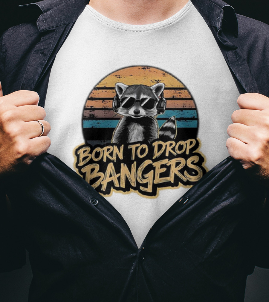 Born To Drop Bangers Raccoon Vintage T-Shirt