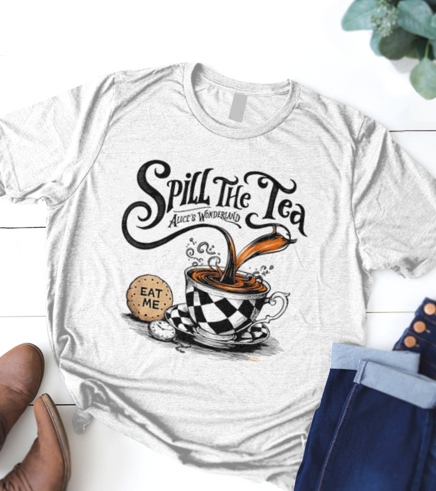 Spill The Tea Alice's Wonderland Eat Me Checkered Teacup And Biscuits T-Shirt