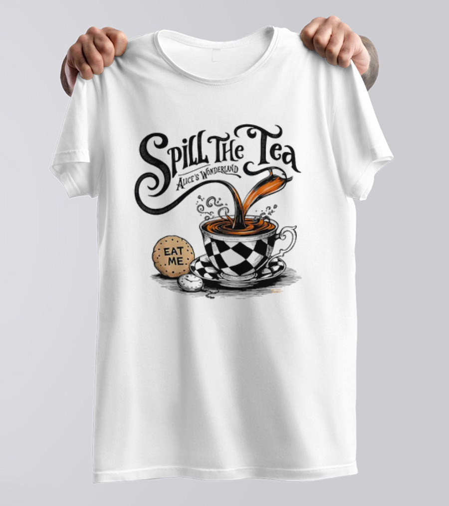 Spill The Tea Alice's Wonderland Eat Me Checkered Teacup And Biscuits T-Shirt