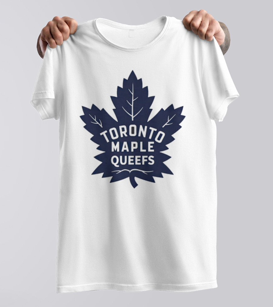Toronto Maple Leafs Queefs T-Shirt