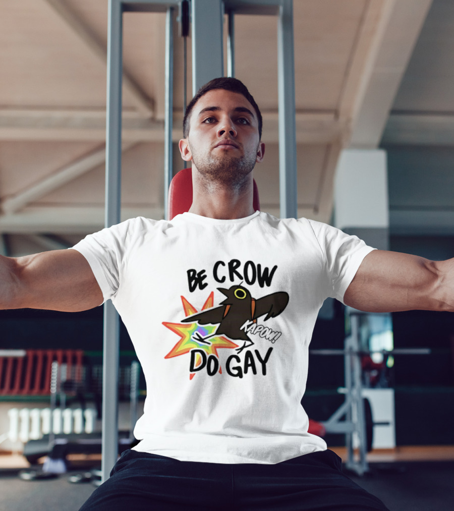 Be Crow Do Gay Kapow Rainbow Burst T-Shirt