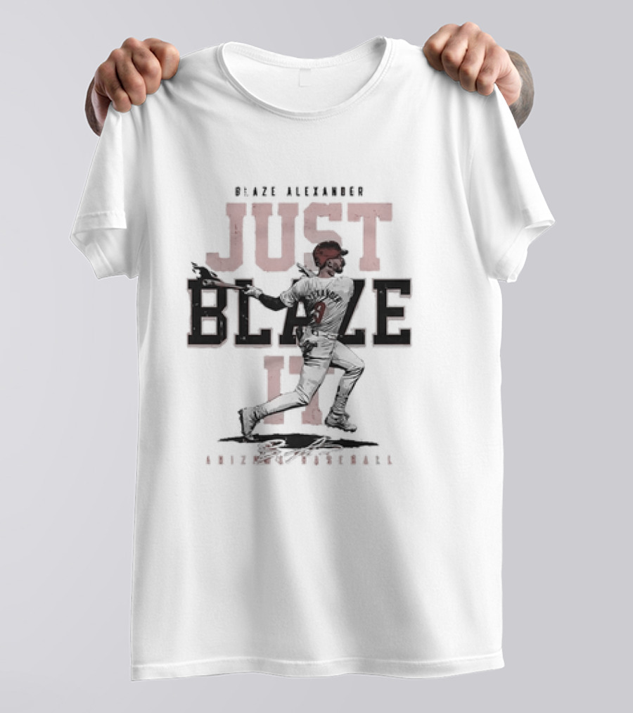 Blaze Alexander Arizona Baseball Just Blaze It T-Shirt