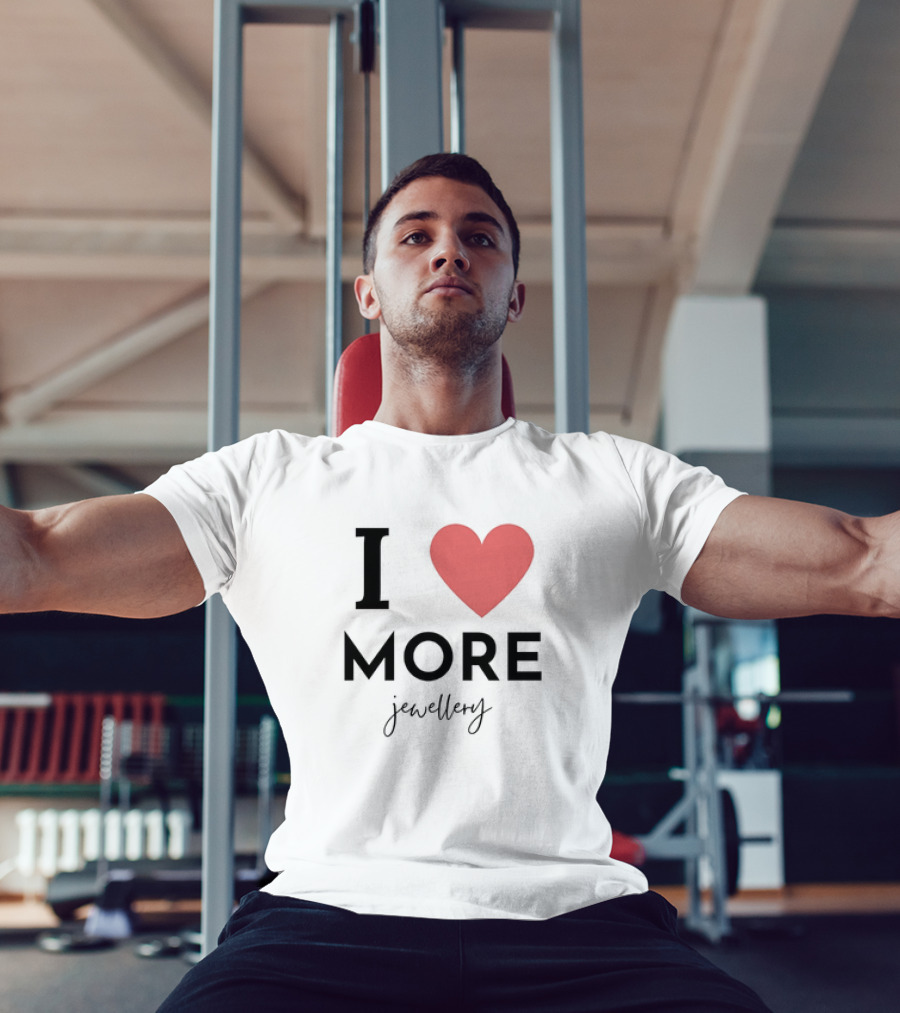 I Love Heart More Jewellery T-Shirt