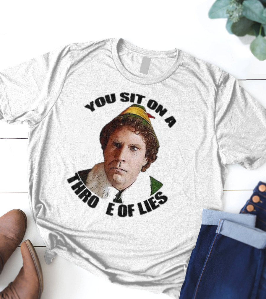 Elf Buddy You Sit On A Throne Of Lies Christmas Movie Scene T-Shirt
