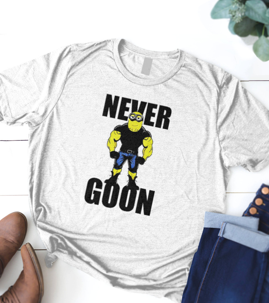 Never Goon Buff Minions Meme T-Shirt