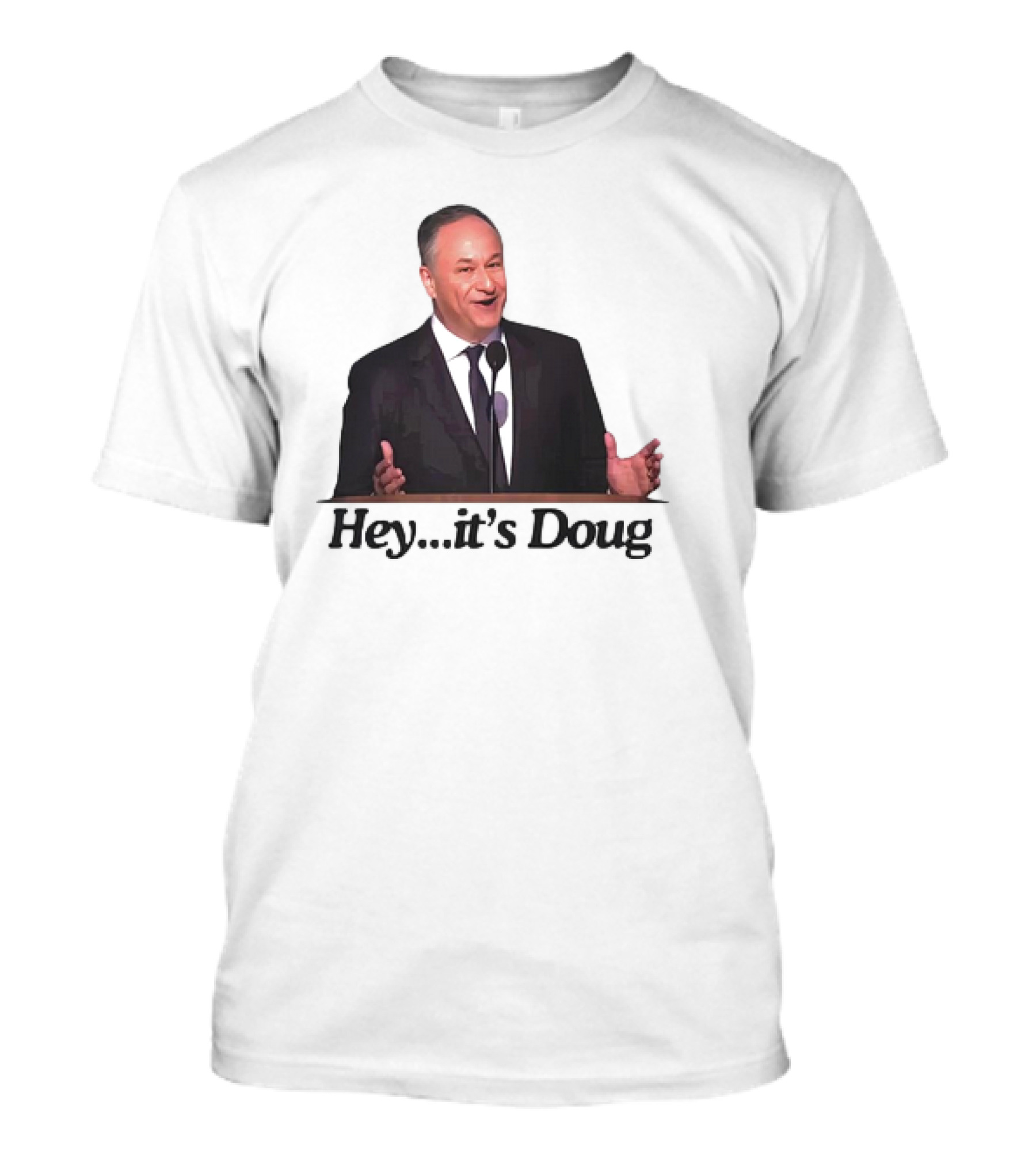 Hey It’s Doug T-Shirt